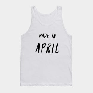 Made in April simple text design Tank Top